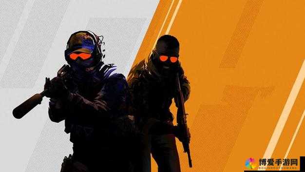 csgo 免费播放观看入口：畅享精彩游戏赛事